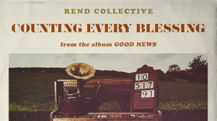Counting Every Blessing by Rend Collective